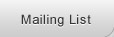 Mailing List